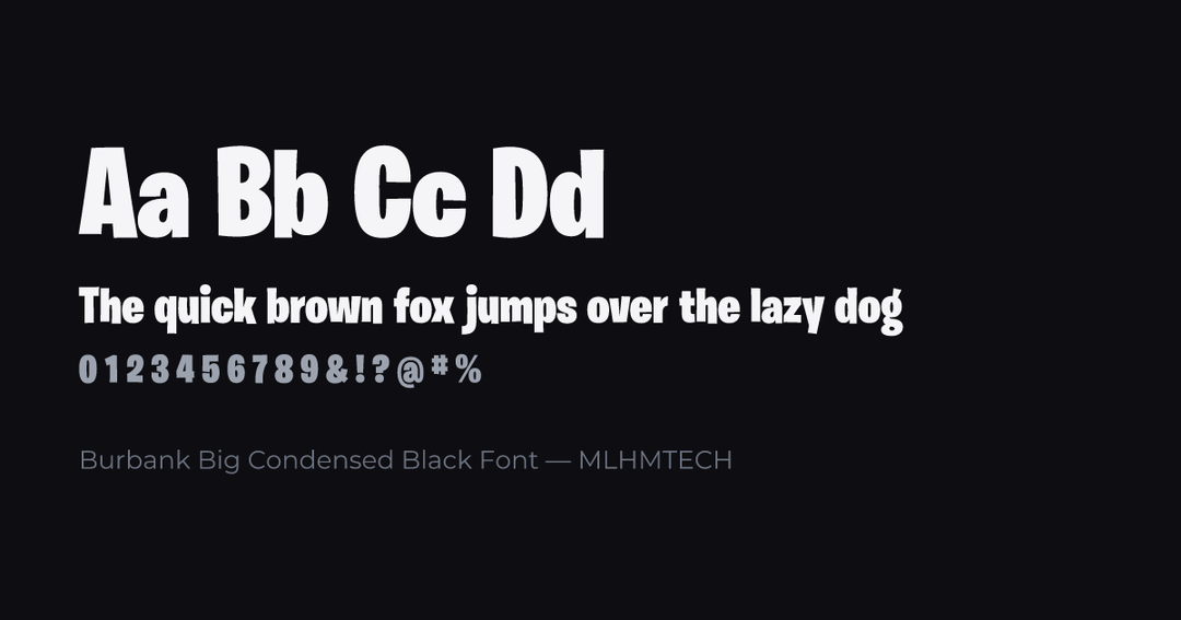 Burbank Big Condensed Black Font typeface specimen — alphabet and sample text