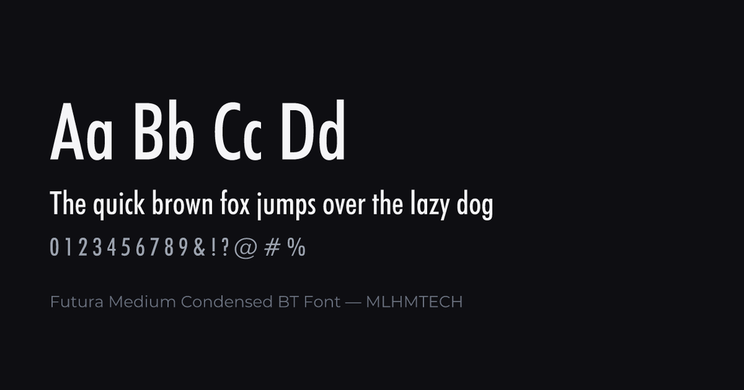 Futura Medium Condensed BT Font typeface specimen — alphabet and sample text