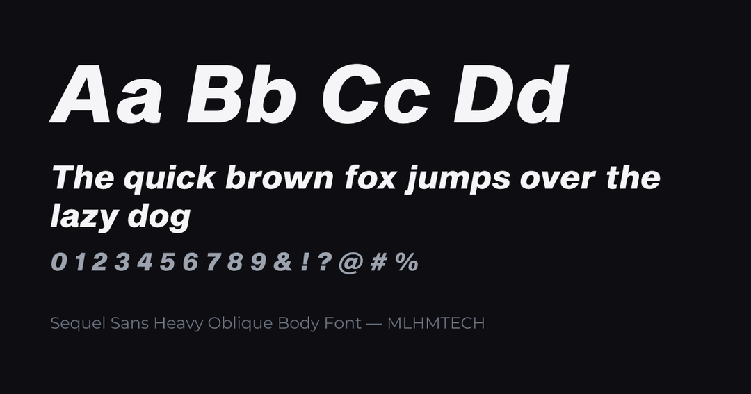 Sequel Sans Heavy Oblique Body Font typeface specimen — alphabet and sample text