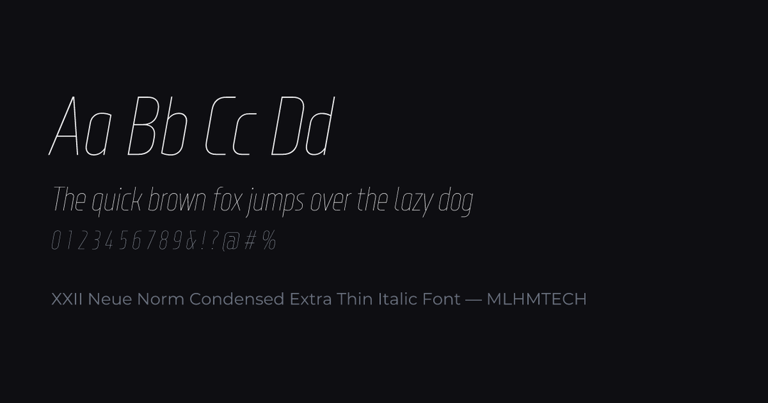 XXII Neue Norm Condensed Extra Thin Italic Font typeface specimen — alphabet and sample text